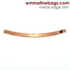 Metal Edge Trim Style 'D' Curved by Emmaline Bags - COPPER